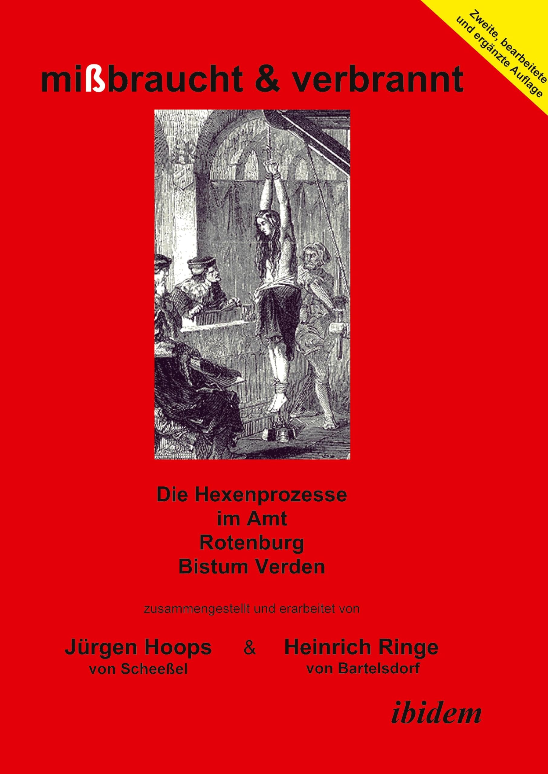 mißbraucht & verbrannt. Die Hexenprozesse im Amt Rotenburg, Bistum Verden Politics & History