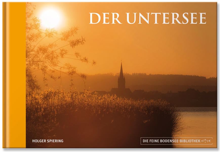 Der Untersee: Die feine Bodensee-Bibliothek, Bd. 6 Travel
