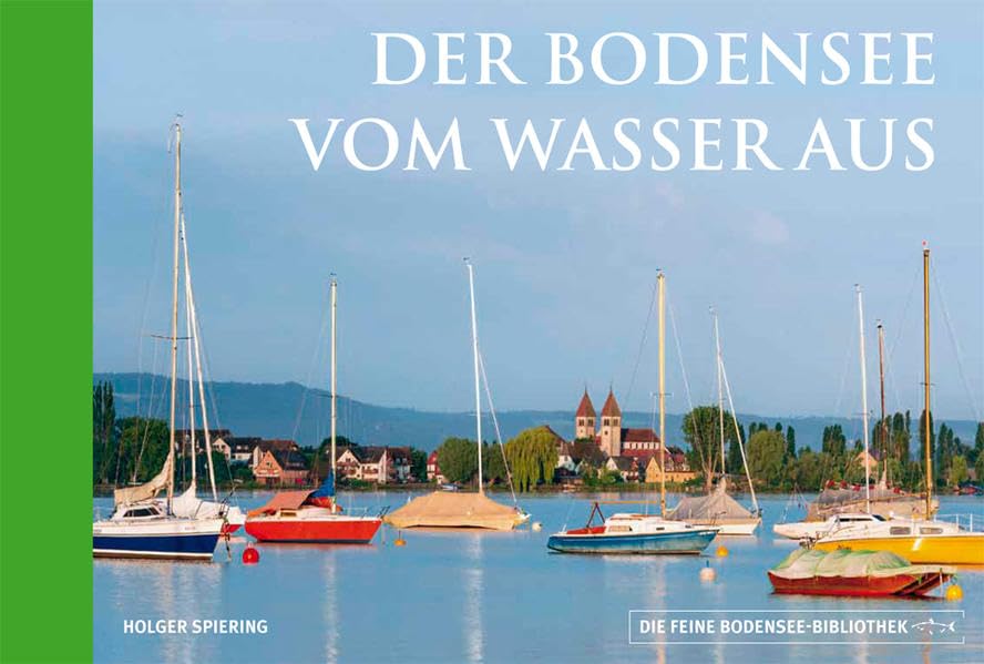 Der Bodensee vom Wasser aus: Die feine Bodensee-Bibliothek, Bd. 9 Travel