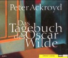 Das Tagebuch des Oscar Wilde, 4 Audio-CDs: 280 Min. Contemporary literature