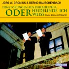 Tonstörung aus Philadelphia oder Heidelinde ich weiss, 1 Audio-CD: Kurze Stücke mit Gebrüll. Gelesen von den Autoren. 65 Min. Books