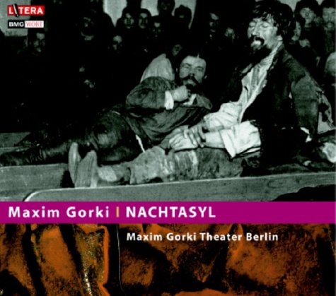 Nachtasyl, 1 Audio-CD: Maxim Gorki Theater Berlin. Eine Produktion v. 1961. 50 Min. Books