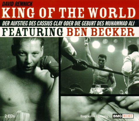 King of the World: Inszenierung: Der Aufstieg des Cassius Clay oder die Geburt des Muhammad Ali. 140 Min. Art & Literature
