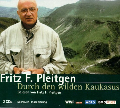 Durch den wilden Kaukasus, 2 Audio-CDs: Gelesen vom Autor Travel