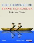 Rudernde Hunde: Gekürzte Lesung Contemporary literature