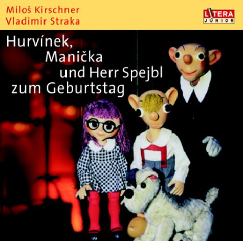 Hurvinek, Manicka und Herr Spejbl zum Geburtstag, 1 Audio-CD Novels & Short Stories