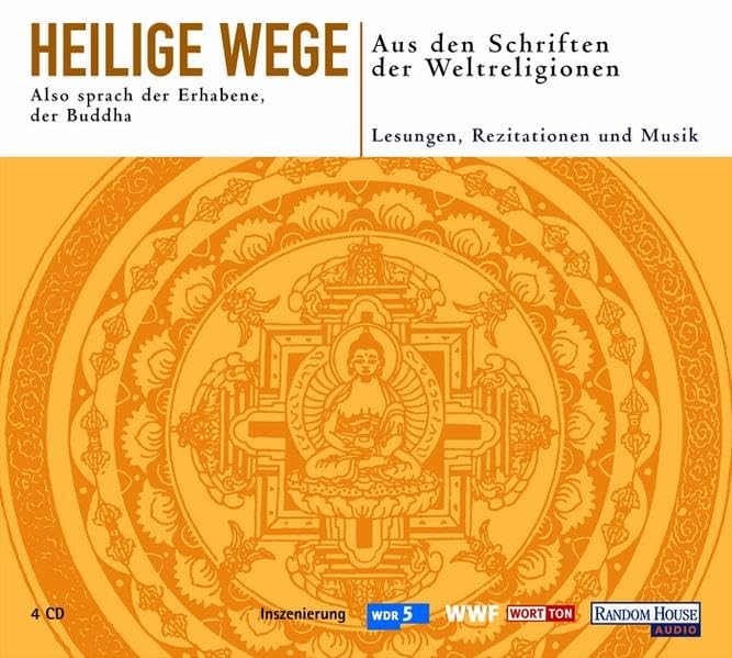 Heilige Wege - Also sprach der Erhabene: Hörspiel: Aus den Schriften der Weltreligionen. Lesungen, Rezitationen und Musik Social Sciences