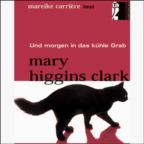 Und morgen in das kühle Grab: Bearbeitete Hörfassung Books