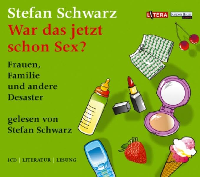 War das jetzt schon Sex?: Literatur - Lesung: Frauen, Familie und andere Desaster. Gelesen vom Autor Contemporary literature Books