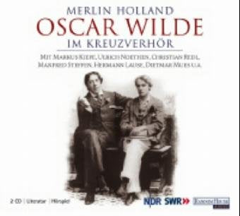 Oscar Wilde im Kreuzverhör: Hörspiel Art & Literature