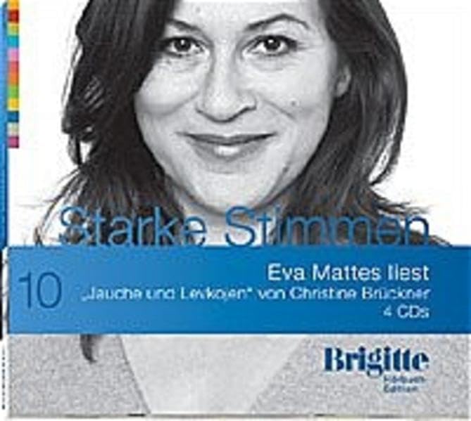 Jauche und Levkojen. Starke Stimmen. Brigitte Hörbuch-Edition, 4 CDs Contemporary literature