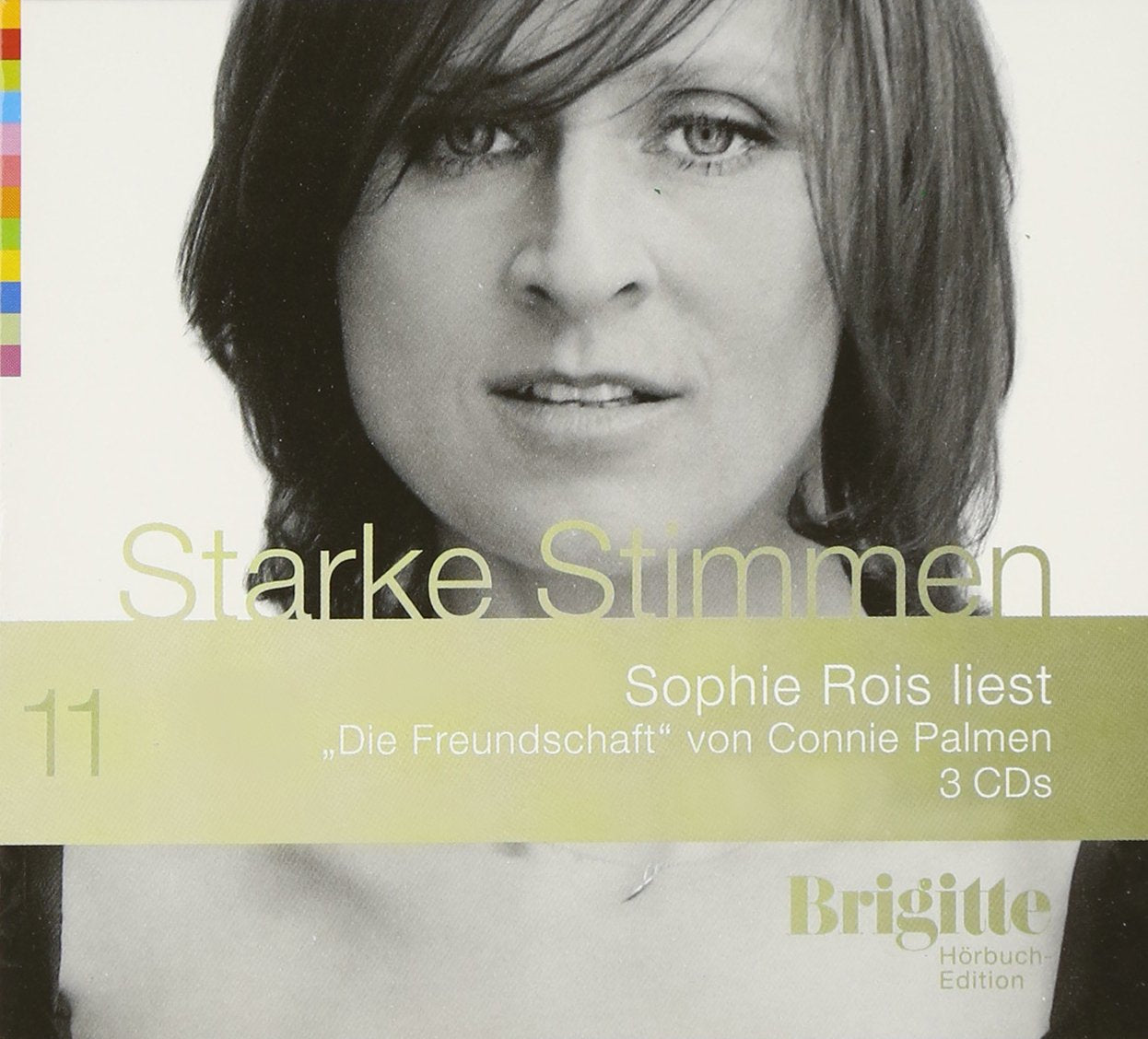 Die Freundschaft. Starke Stimmen. Brigitte Hörbuch-Edition, 3 CDs Contemporary literature