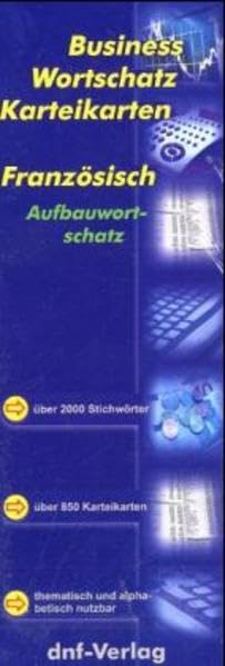 Business Wortschatz Französisch - Karteikarten: Aufbauwortschatz - über 2000 Stichwörter Learning & Reference