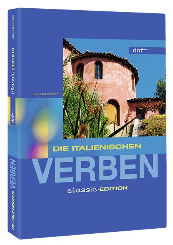 Die italienischen Verben. Classic Learning & Reference
