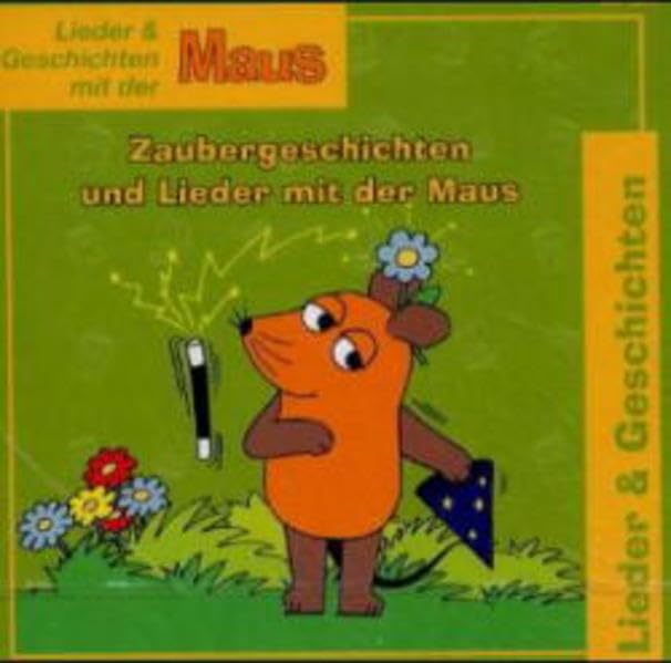 Zaubergeschichten und Lieder mit der Maus: Original-Geschichten und Lieder aus der Sendung mit der Maus: 42 Min. Children's books