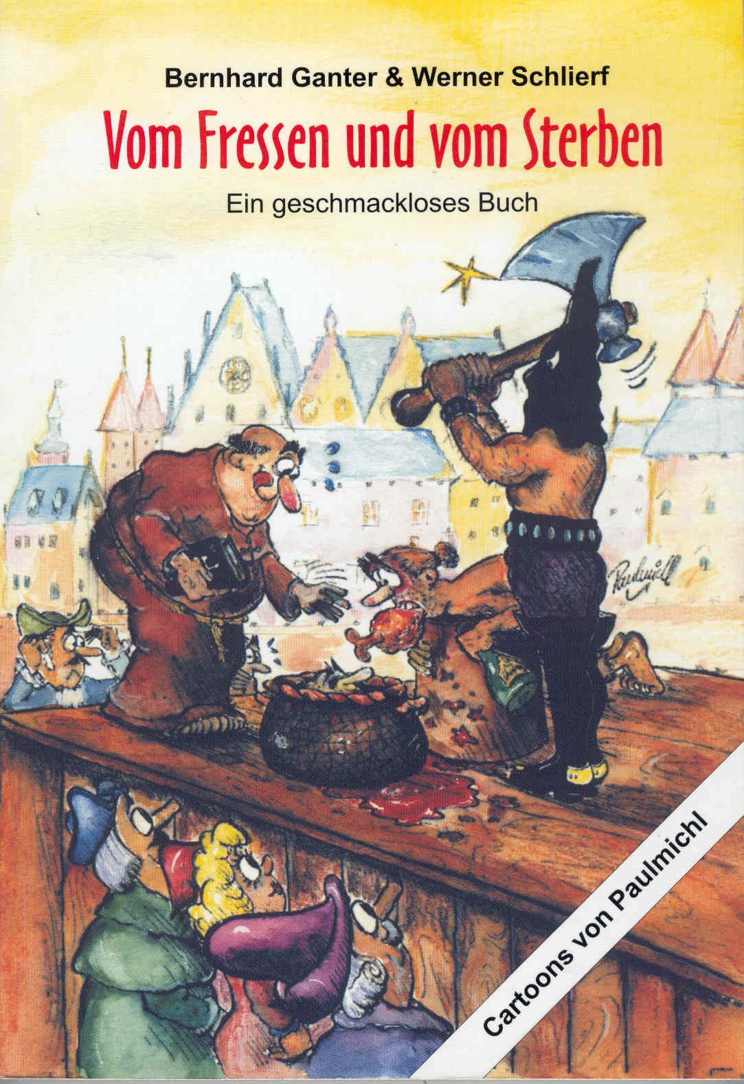 Vom Fressen und vom Sterben. Ein geschmackloses Buch Books