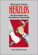 Herzlos: Die Geschichte einer skrupellosen Organmafia Books