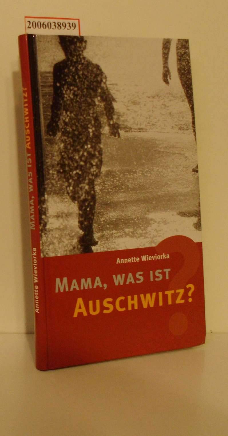 Mama, was ist Auschwitz? Politics & Society