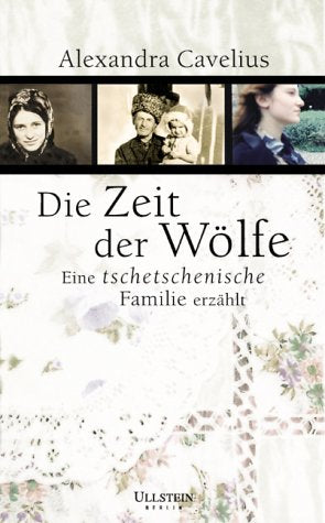 Die Zeit der Wölfe. Eine tschetschenische Familie erzählt Politics & Society