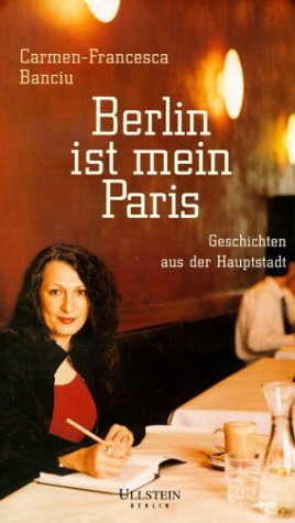 Berlin ist mein Paris: Geschichten aus der Hauptstadt Politics & Society