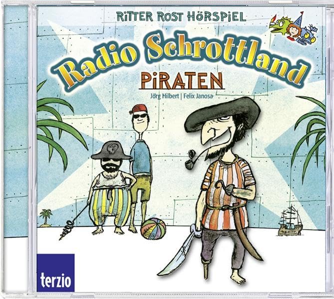 Radio Schrottland präsentiert Ritter Rost: Piraten. Hörspiel: Ritter Rost Hörspiel Non-fiction