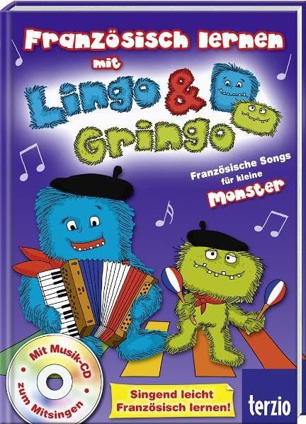 Französisch lernen mit Lingo und Gringo. Französische Songs für kleine Monster Non-fiction
