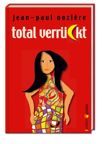 total verrückt: Ausgezeichnet mit dem Prix des lycéens allemands 2005 Fantasy & Sci-Fi