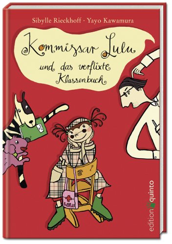 Kommissar Lulu und das verflixte Klassenbuch: Band 2 Novels & Short Stories