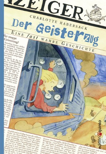 Der Geisterzug. Eine fast wahre Geschichte (edition quinto) Novels & Short Stories