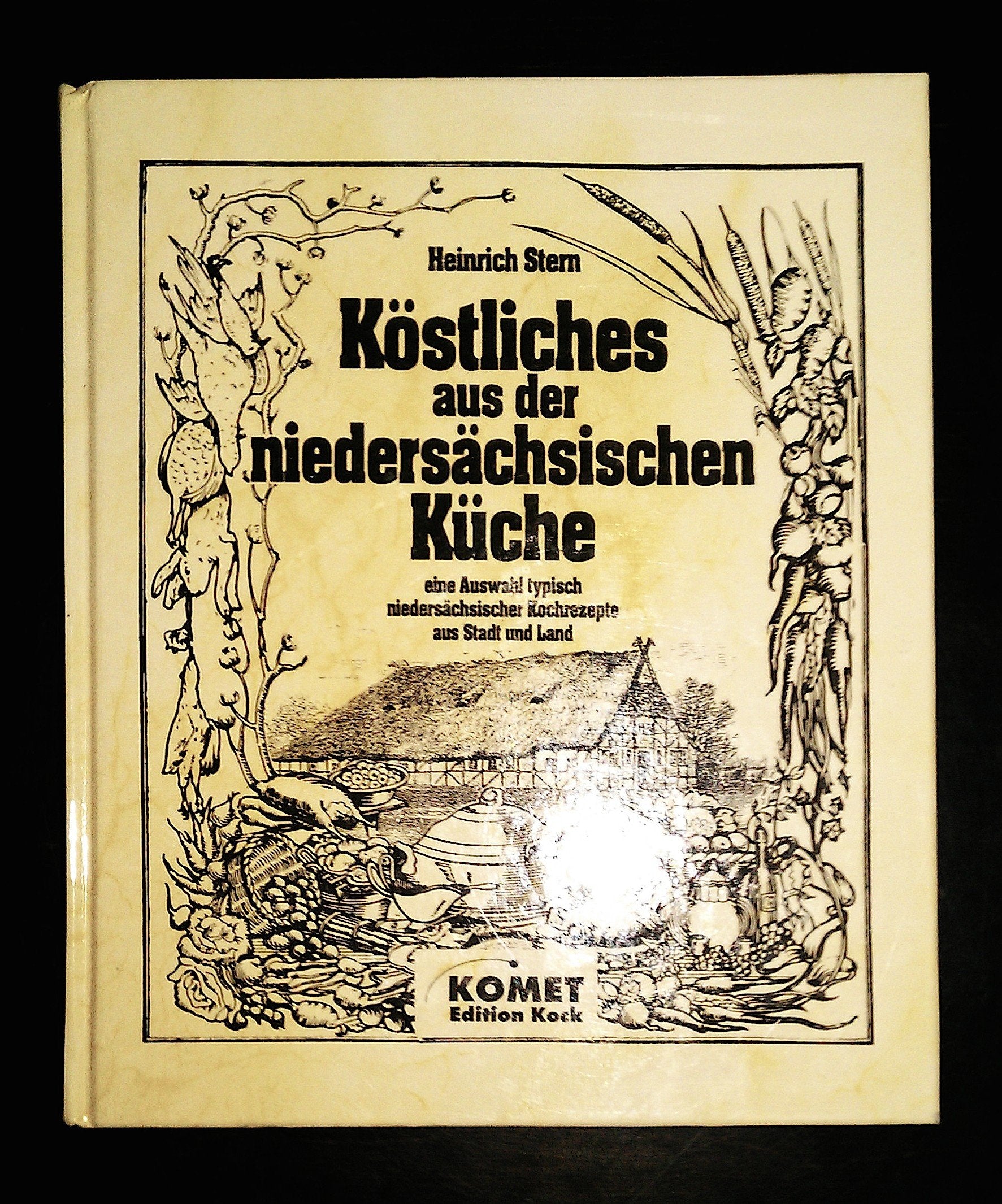 Niedersächsische Küche. Regionale Küche mit Tradition Cooking & Enjoying
