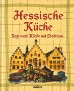 Hessische Küche. Regionale Küche mit Tradition Cooking & Enjoying