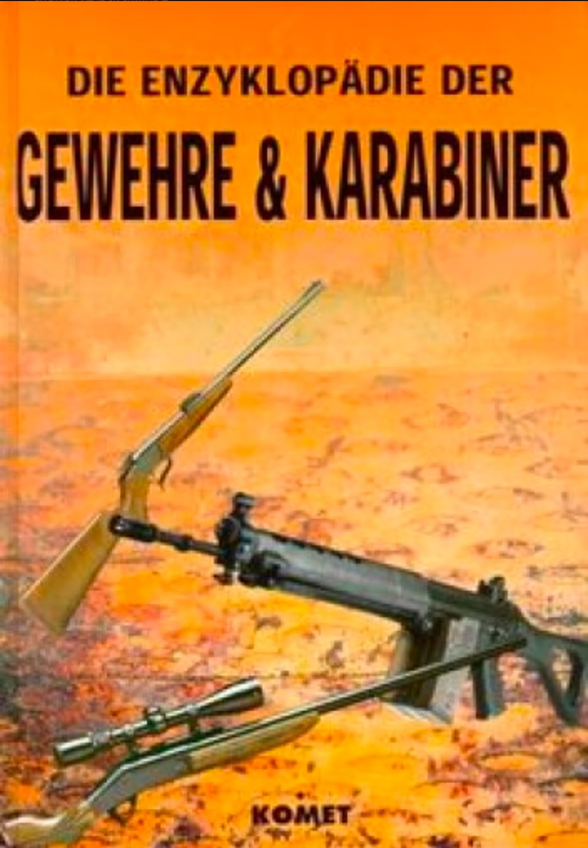 Die Enzyklopädie der Gewehre und Karabiner Learning & Reference
