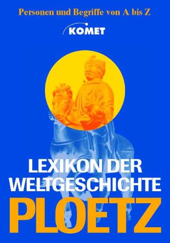 Ploetz - Lexikon der Weltgeschichte. Personen und Begriffe von A bis Z Arts & Music