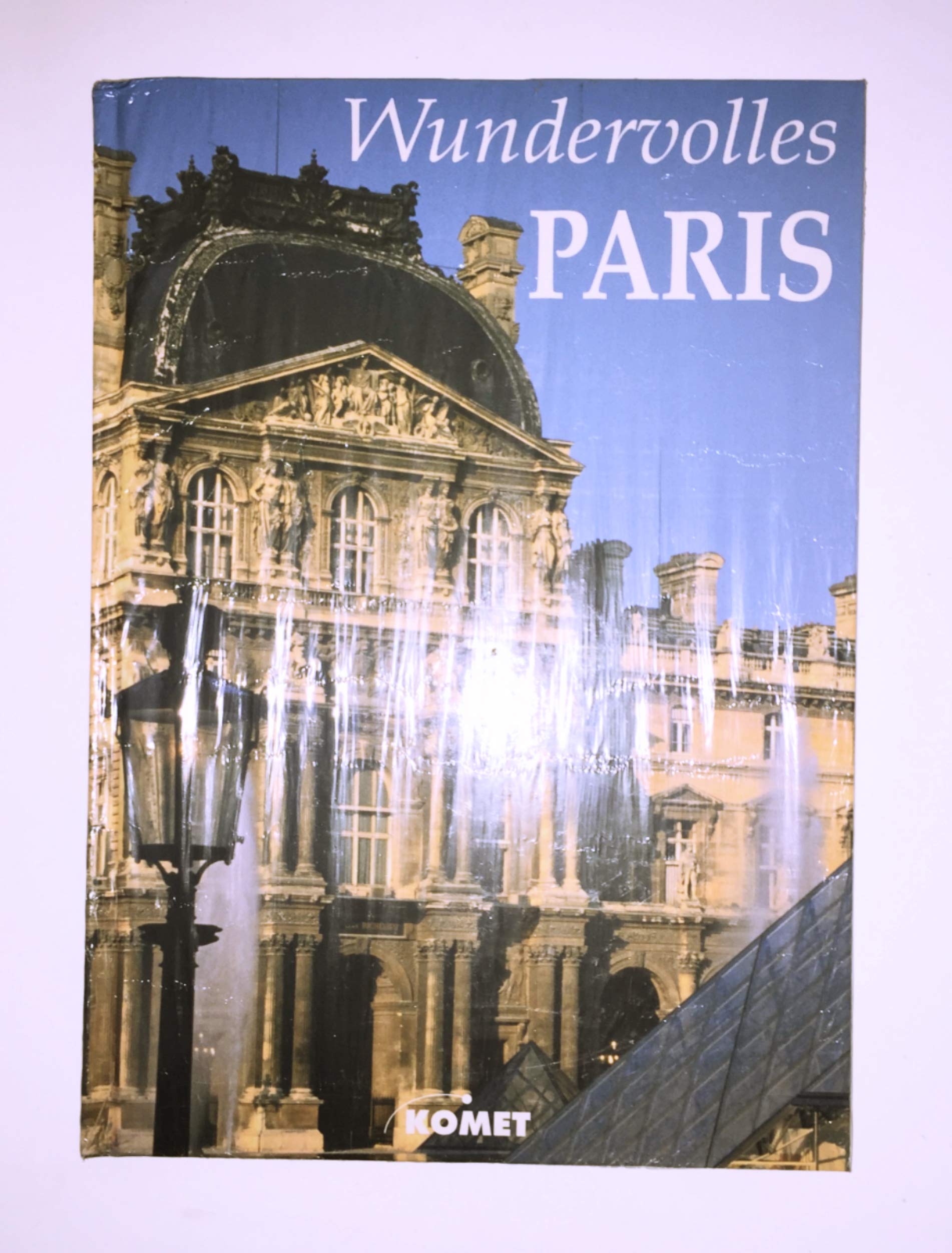 Wundervolles Paris: Vorw. v. Jacques Chirac Travel