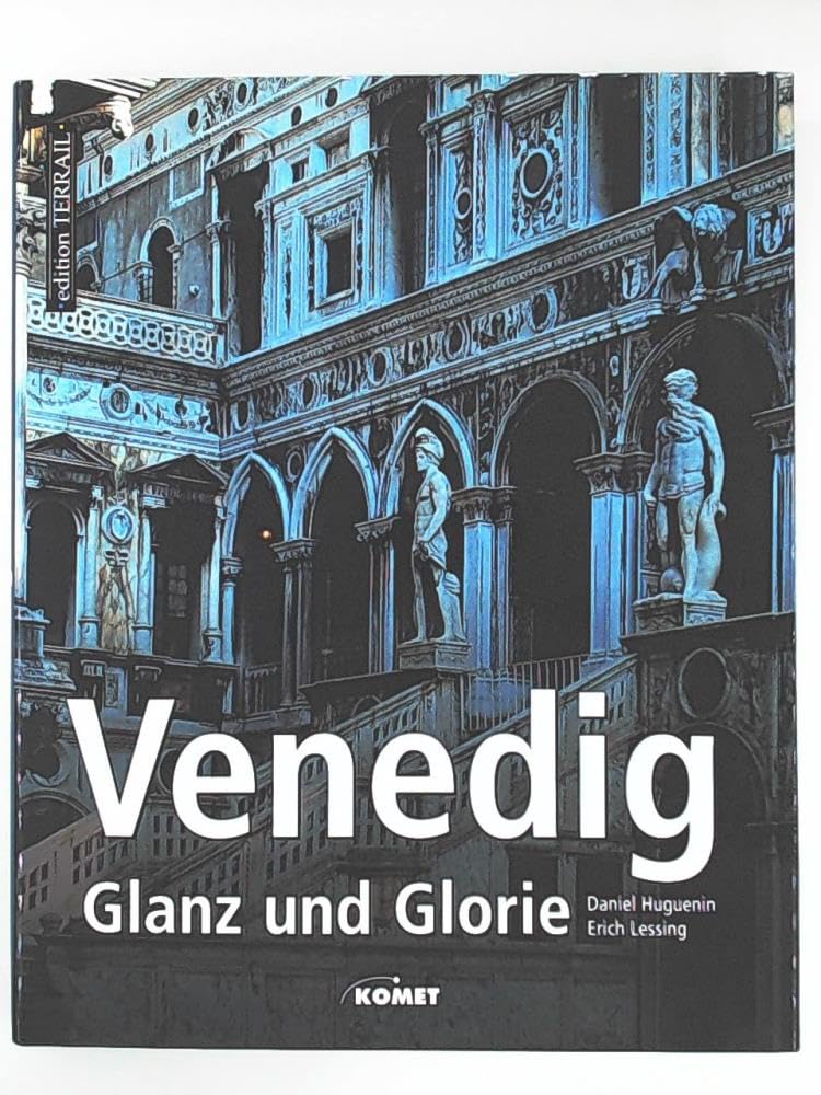 Venedig. Glanz und Glorie Travel