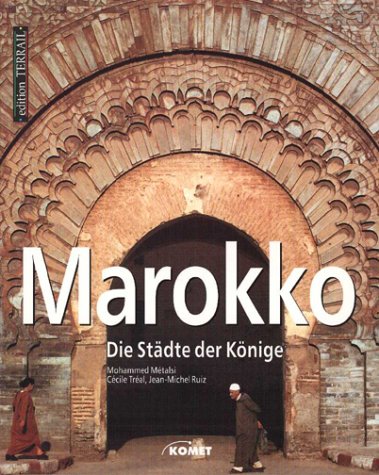 Marokko. Die Stadt der Könige Travel