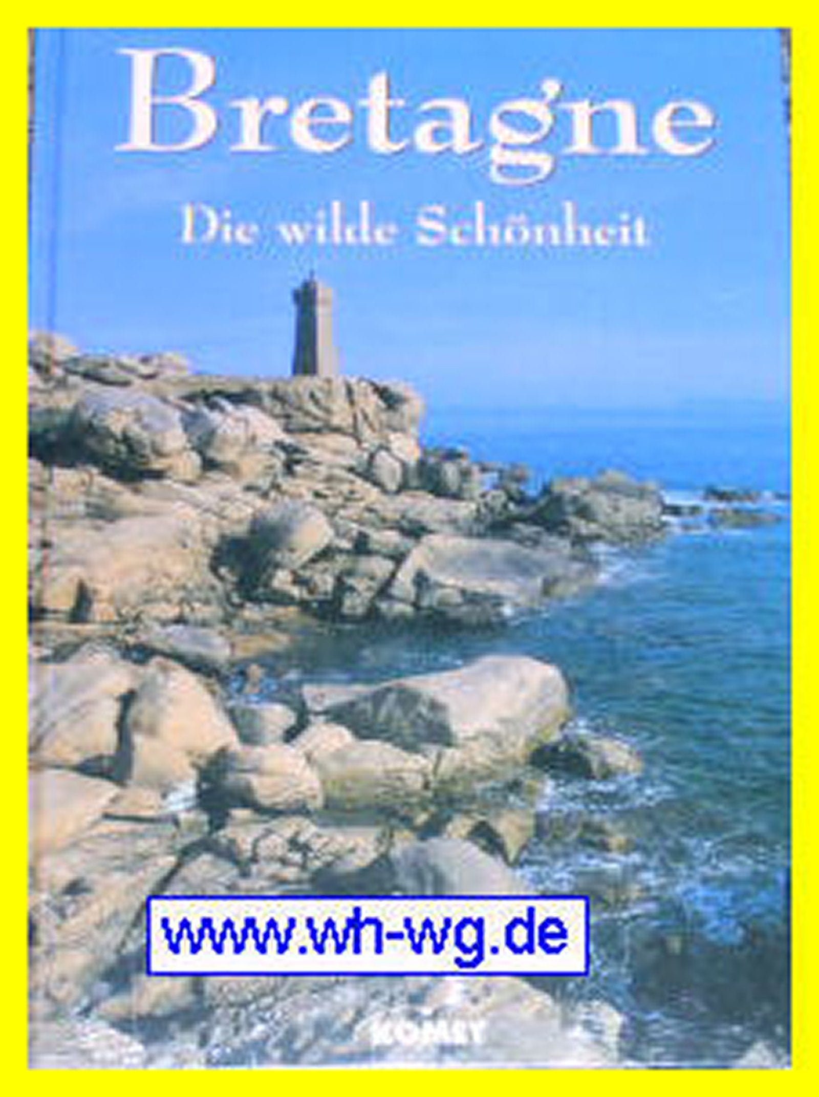 Bretagne - die wilde Schönheit Books