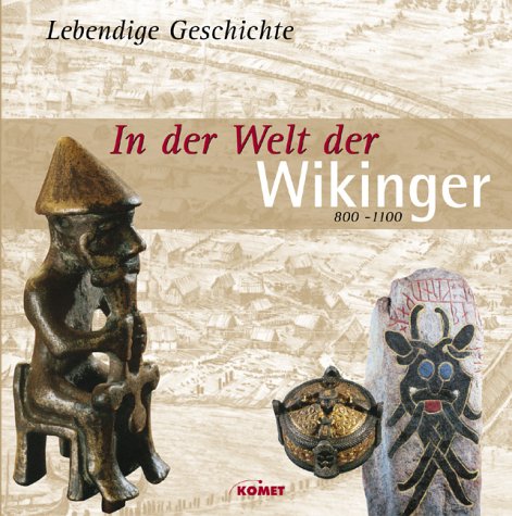 Product Image: Lebendige Geschichte - In der Welt der Wikinger. 800-1100