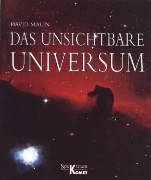 Das unsichtbare Universum - Ein einzigartiger Atlas der Dimensionen des Unsichtbarens, der Sternbilder Natural Sciences
