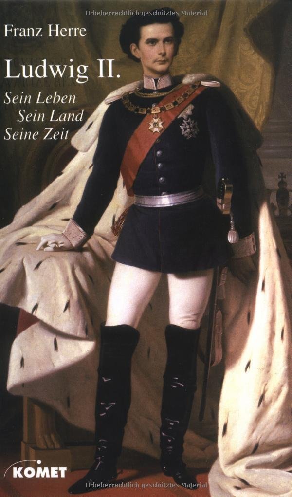 Ludwig II. - Sein Leben, sein Land, seine Zeit Politics & Society
