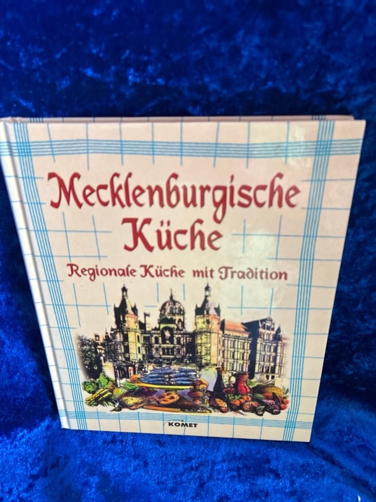 Mecklenburgische Küche. Regionale Küche mit Tradition Cooking & Enjoying