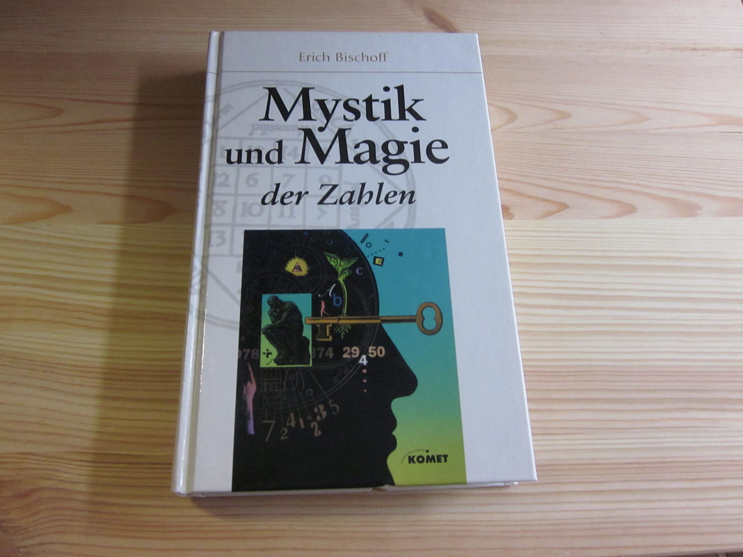 Mystik und Magie der Zahlen. Das Standardwerk über die Doppelnatur der Zahlen Religion & Esotericism