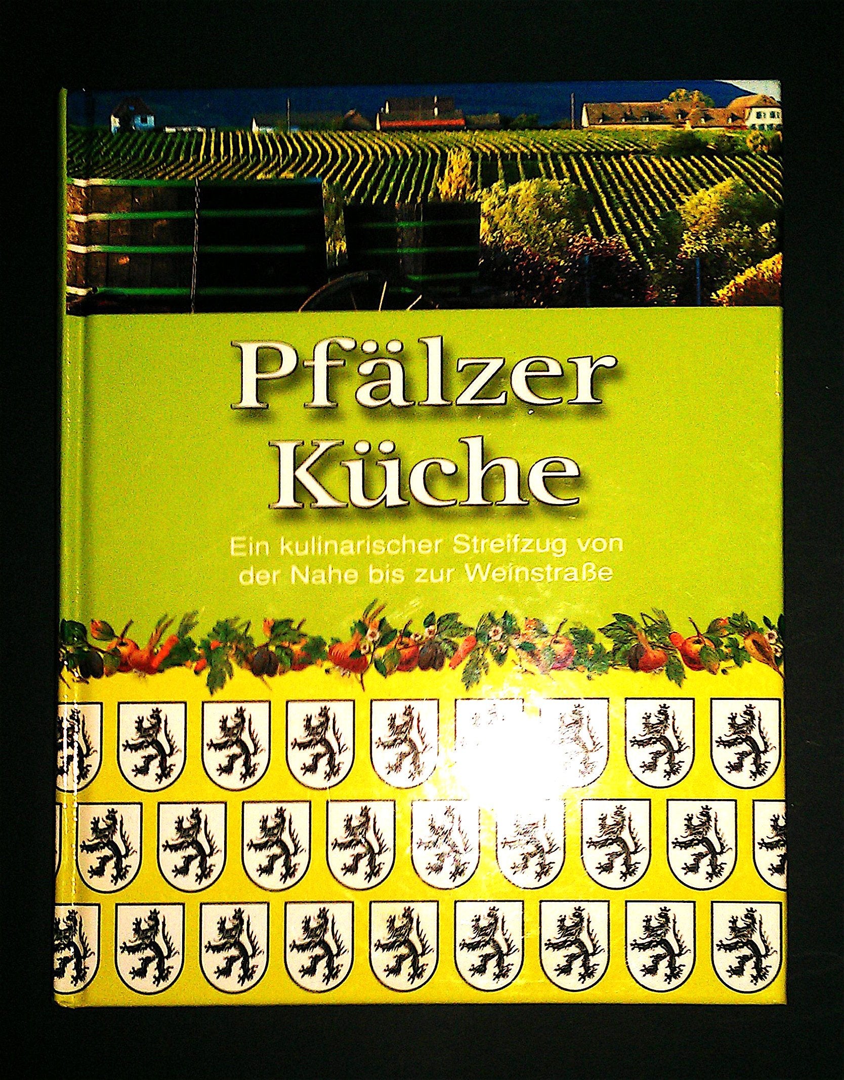 Pfälzer Küche: Ein kulinarischer Streifzug von der Nahe bis zur Weinstraße Books