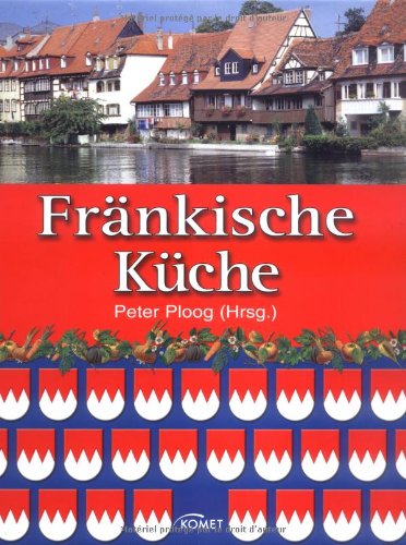 Fränkische Küche Cooking & Enjoying