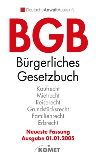 BGB. Neueste Fassung, Ausgabe: 1.1.2005 Politics & History