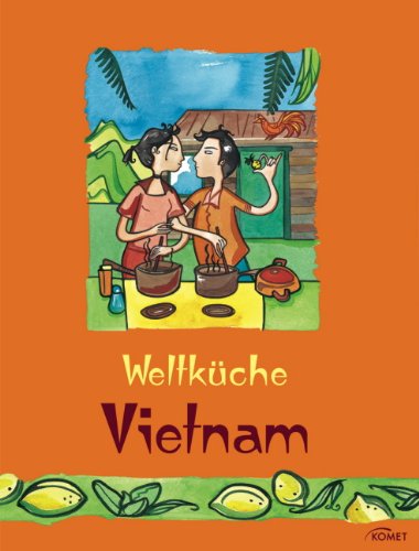 Weltküche Vietnam Cooking & Enjoying