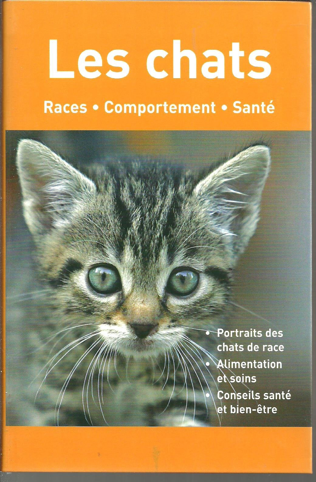 Les chats - Races * Comportement * santé Books