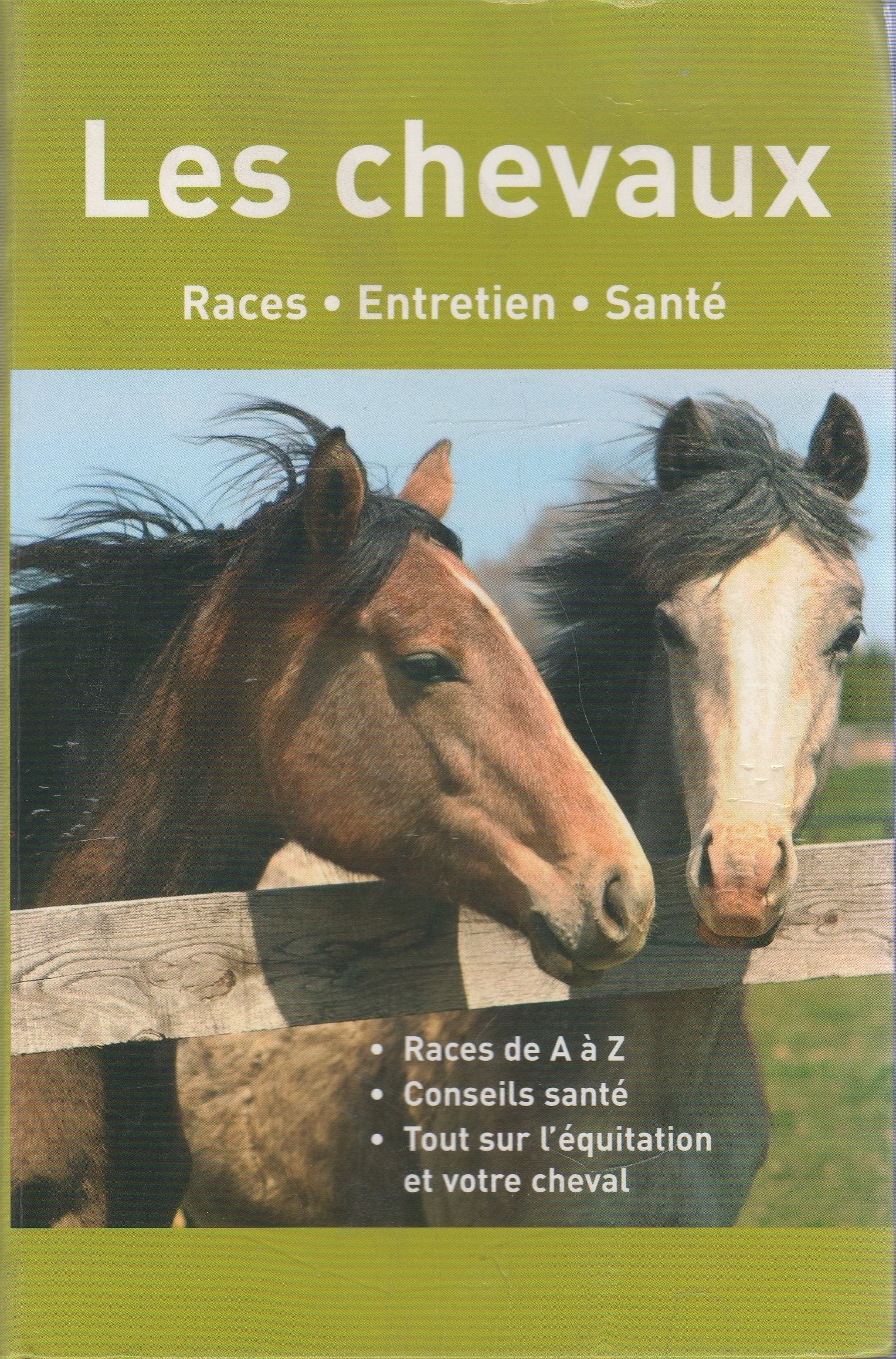 Les Chevaux : Races, Entretien, Santé book