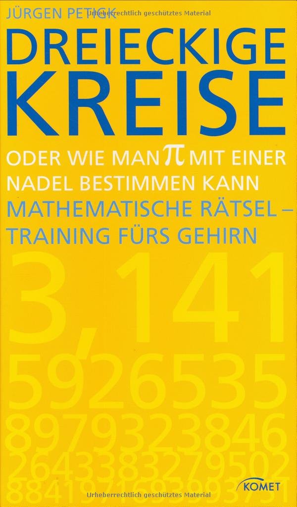 Dreieckige Kreise: Oder wie man Pi mit einer Nadel bestimmen kann Mathematics