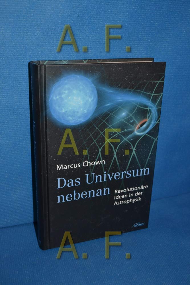 Das Universum nebenan: Revolutionäre Ideen in der Astrophysik Natural Sciences